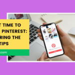 The Best Time to Post on Pinterest: Uncovering the Hidden Tips