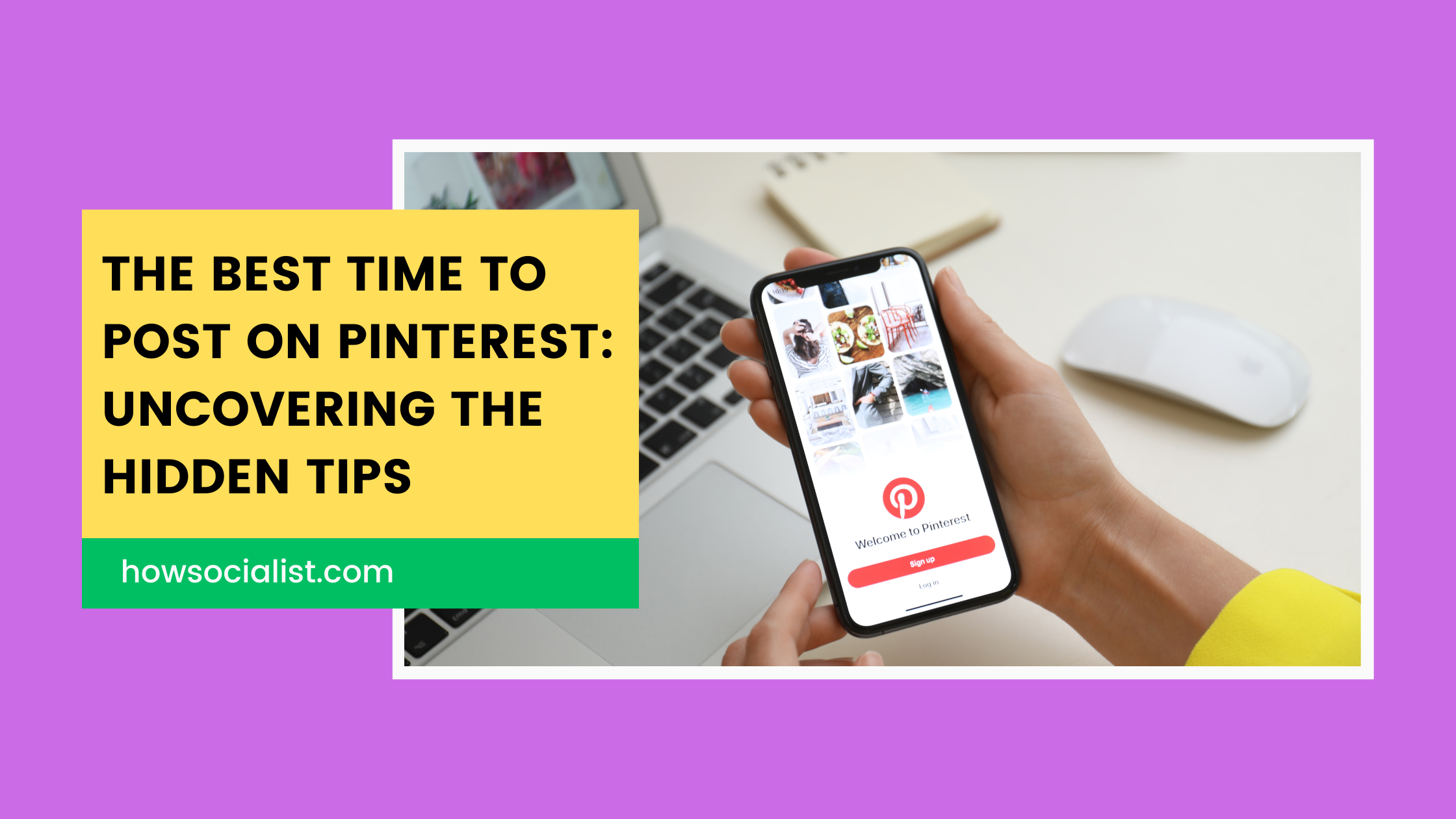 The Best Time to Post on Pinterest: Uncovering the Hidden Tips