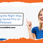 Unpinning the Right Way: Deleting Saved Pins on Pinterest