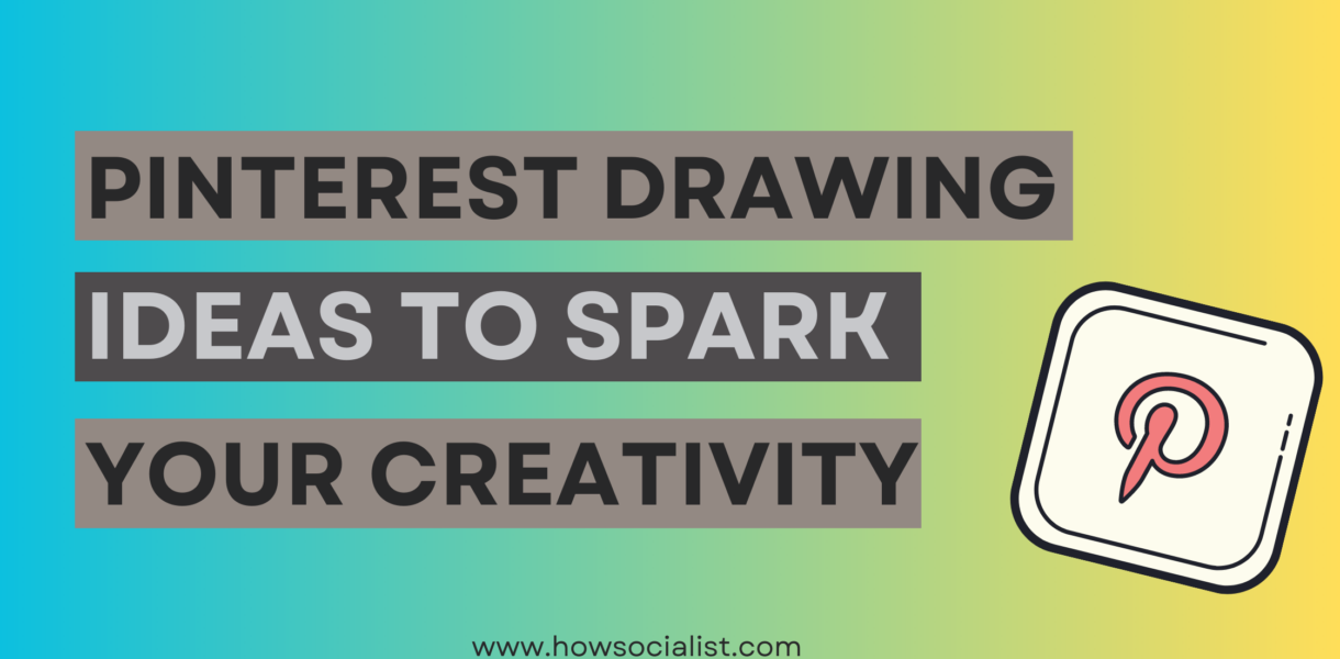 Too Many Pinterest Drawing Ideas to Spark Your Creativity